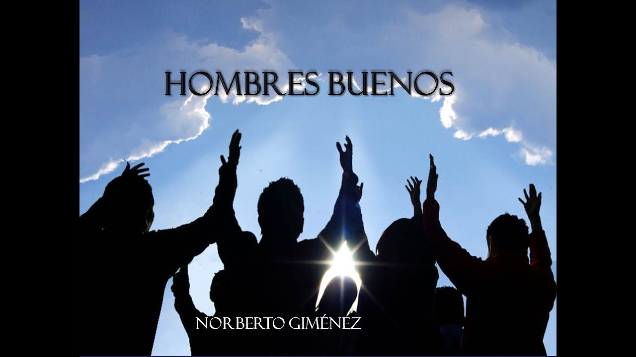 Norberto Giménez - Hombres buenos