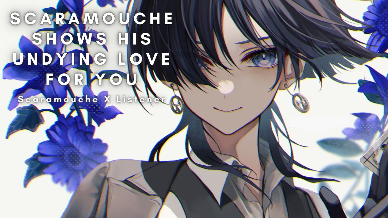 Scaramouche Shows His Undying Love For You [Scaramouche X Listener]