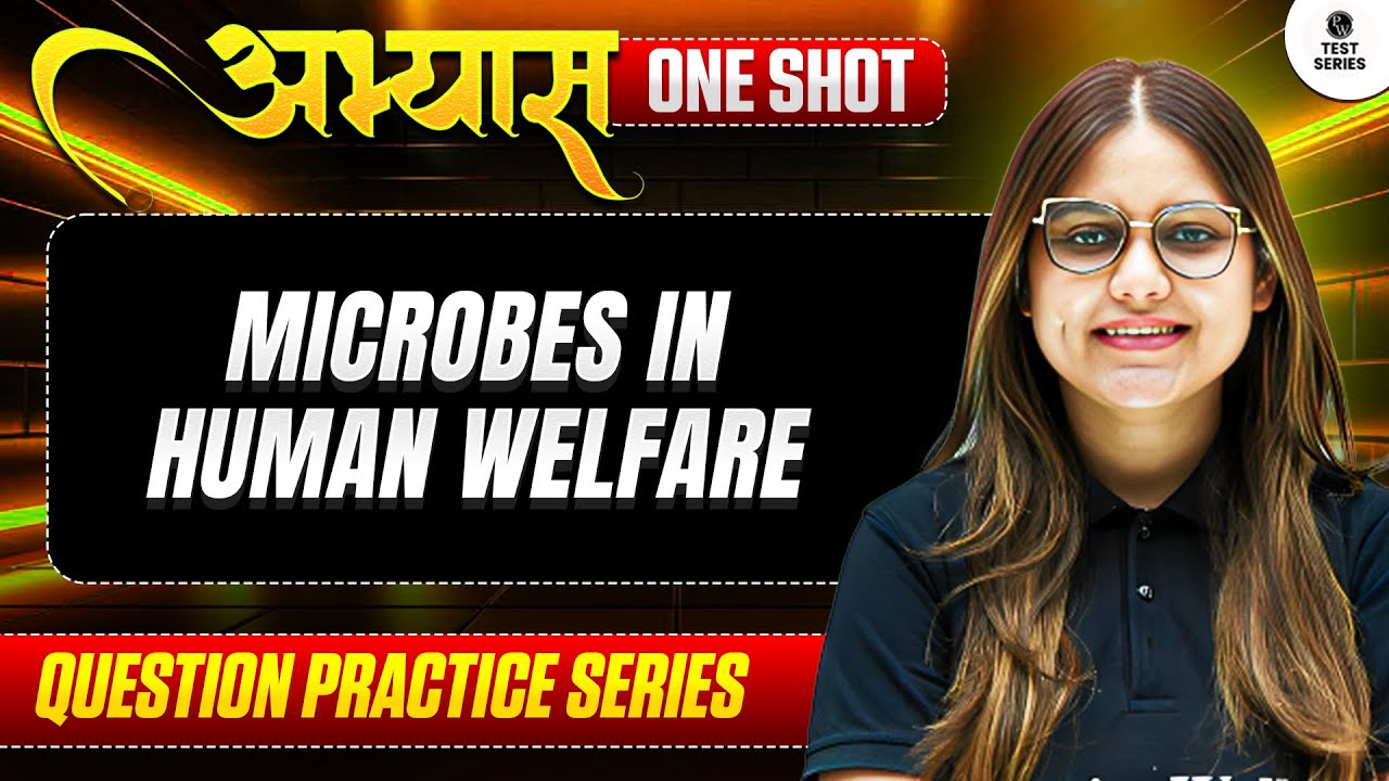 MICROBES IN HUMAN WELFARE - ABHYAS : Question Practice Series for NEET 2026 | PhysicsWallah⚡