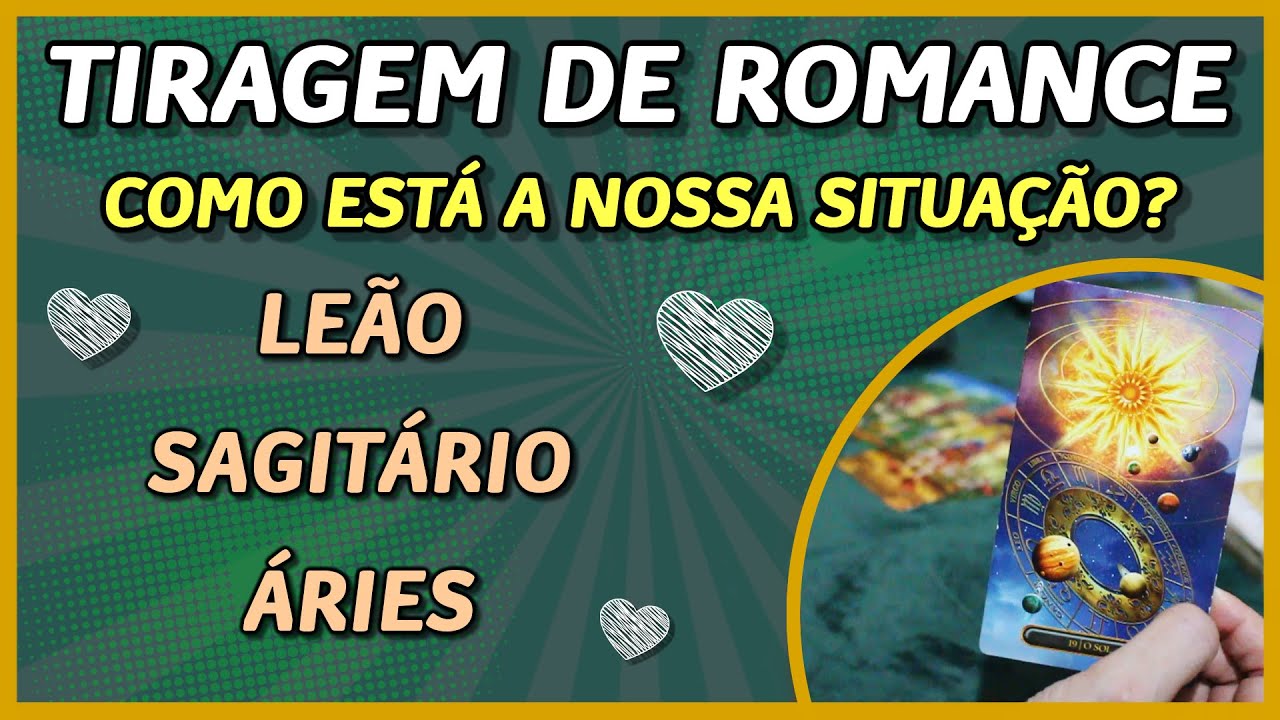 💖 COMO ESTÁ A SITUAÇÃO DE VOCÊS? 💖// ÁRIES * SAGITÁRIO * LEÃO - Com minutagem pra cada signo