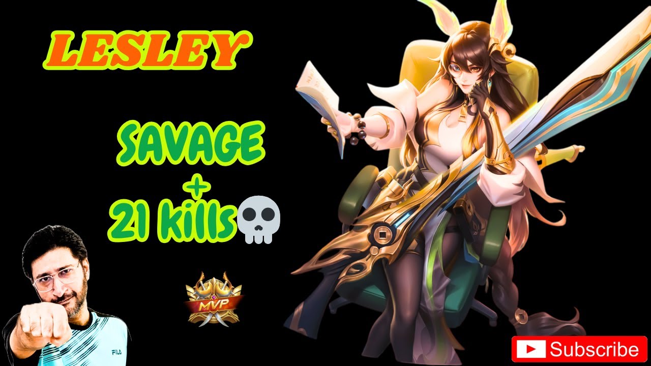 Lesley SAVAGE + 21 kills | Lesley is more Assassin than a Marksman | MLBB | Mobile Legends Bang Bang