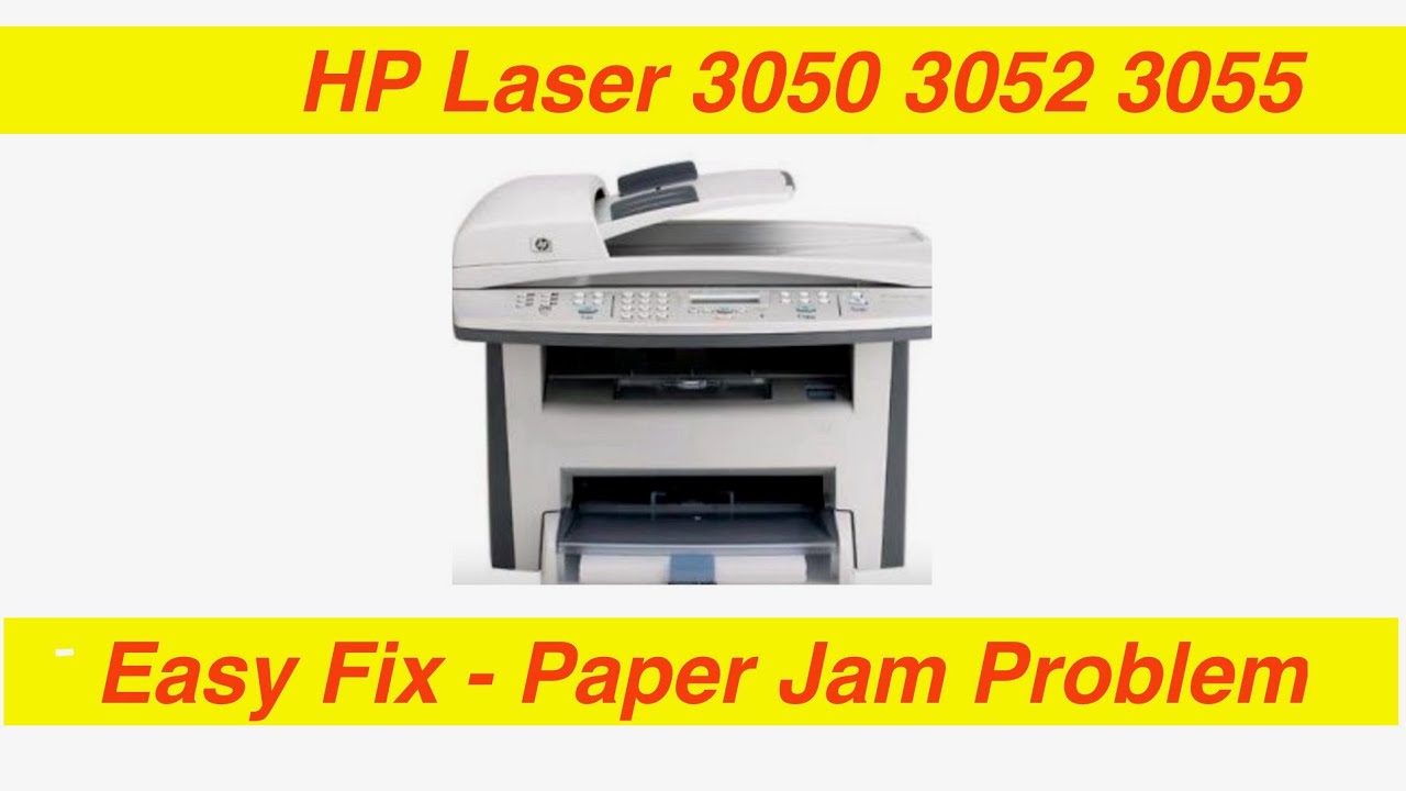 HP Laser Printer 3050 3052 3055 paper jam problem