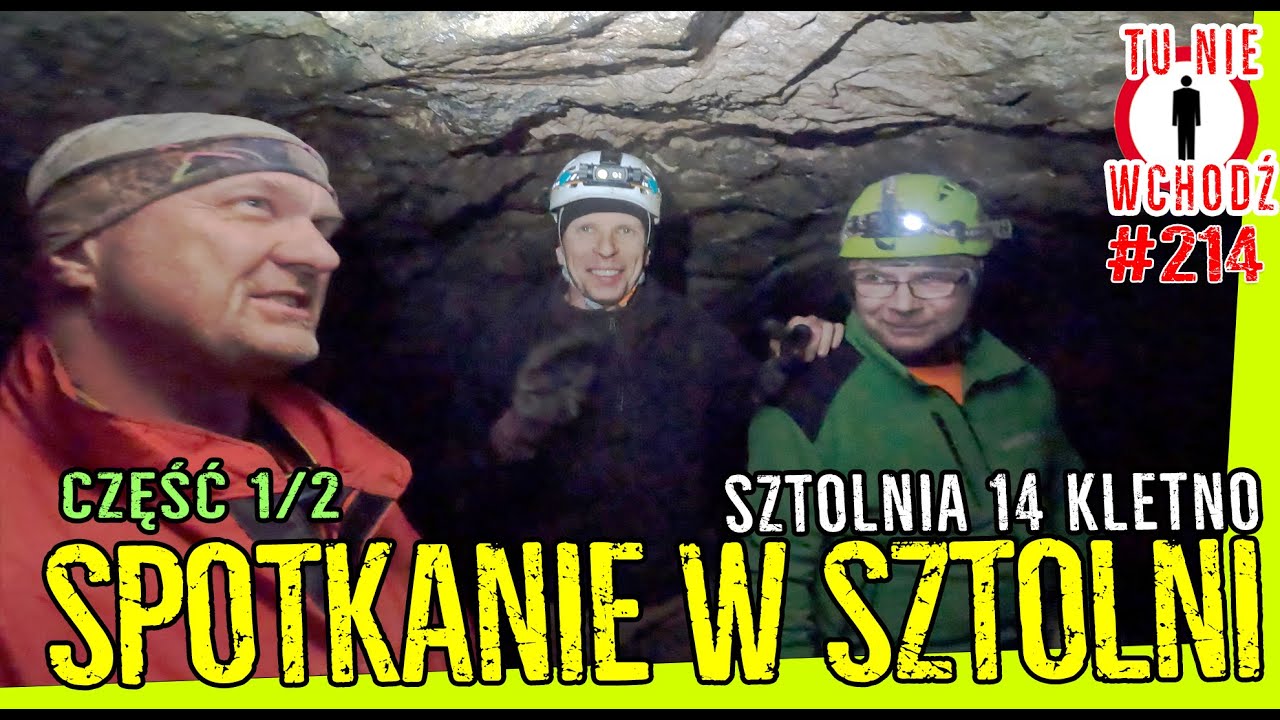 KLETNO - ZGUBIŁ SIĘ? - SZTOLNIA nr 14 - cz. 1/2