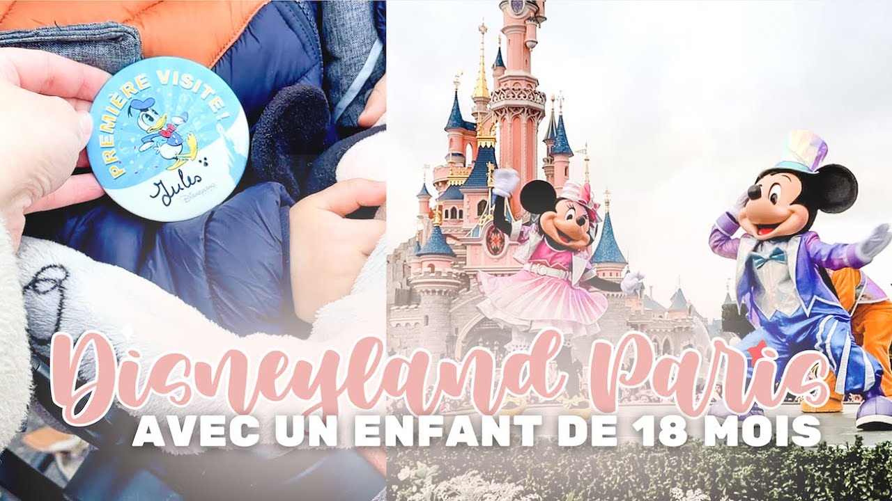VLOG • Disneyland Paris avec un enfant de 18 mois !