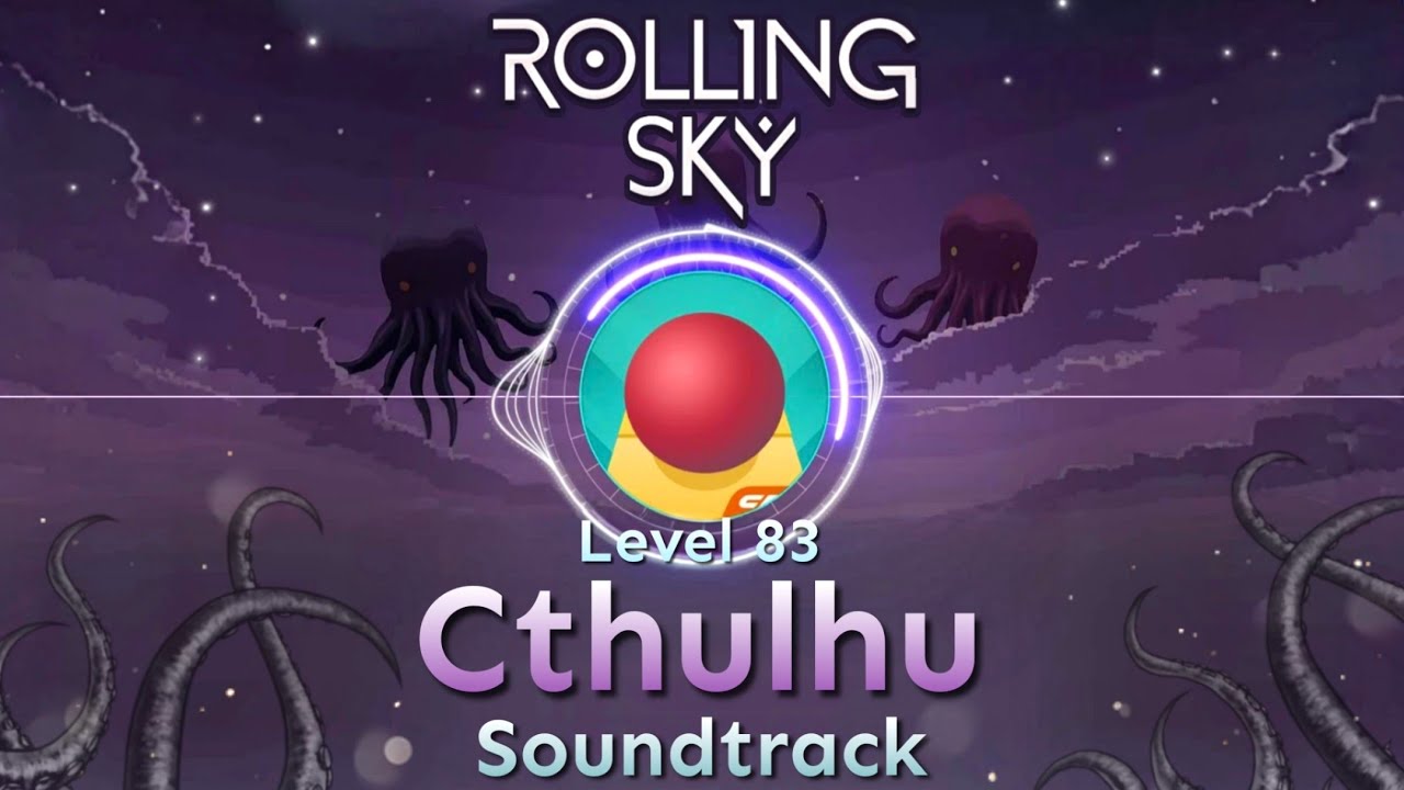 Rolling Sky - Level 83 Cthulhu [Official Soundtrack]