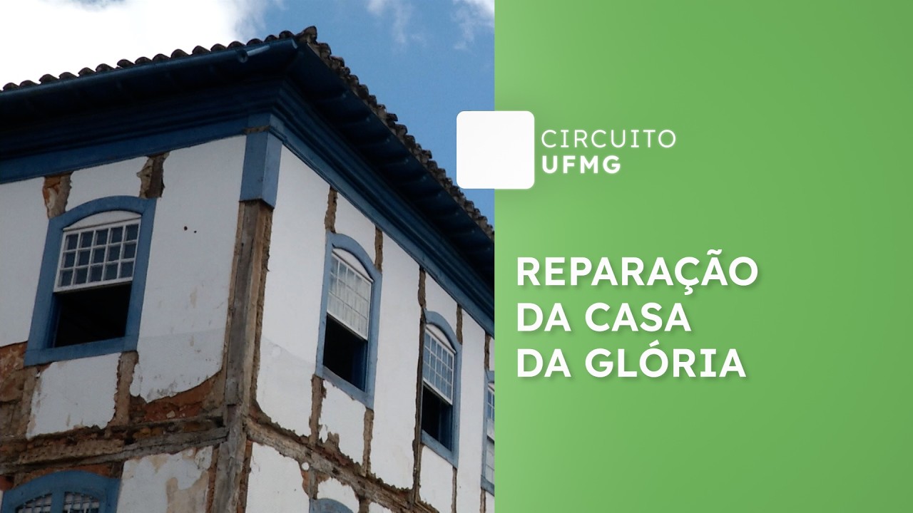 UFMG conclui primeira etapa de reparação da Casa da Glória