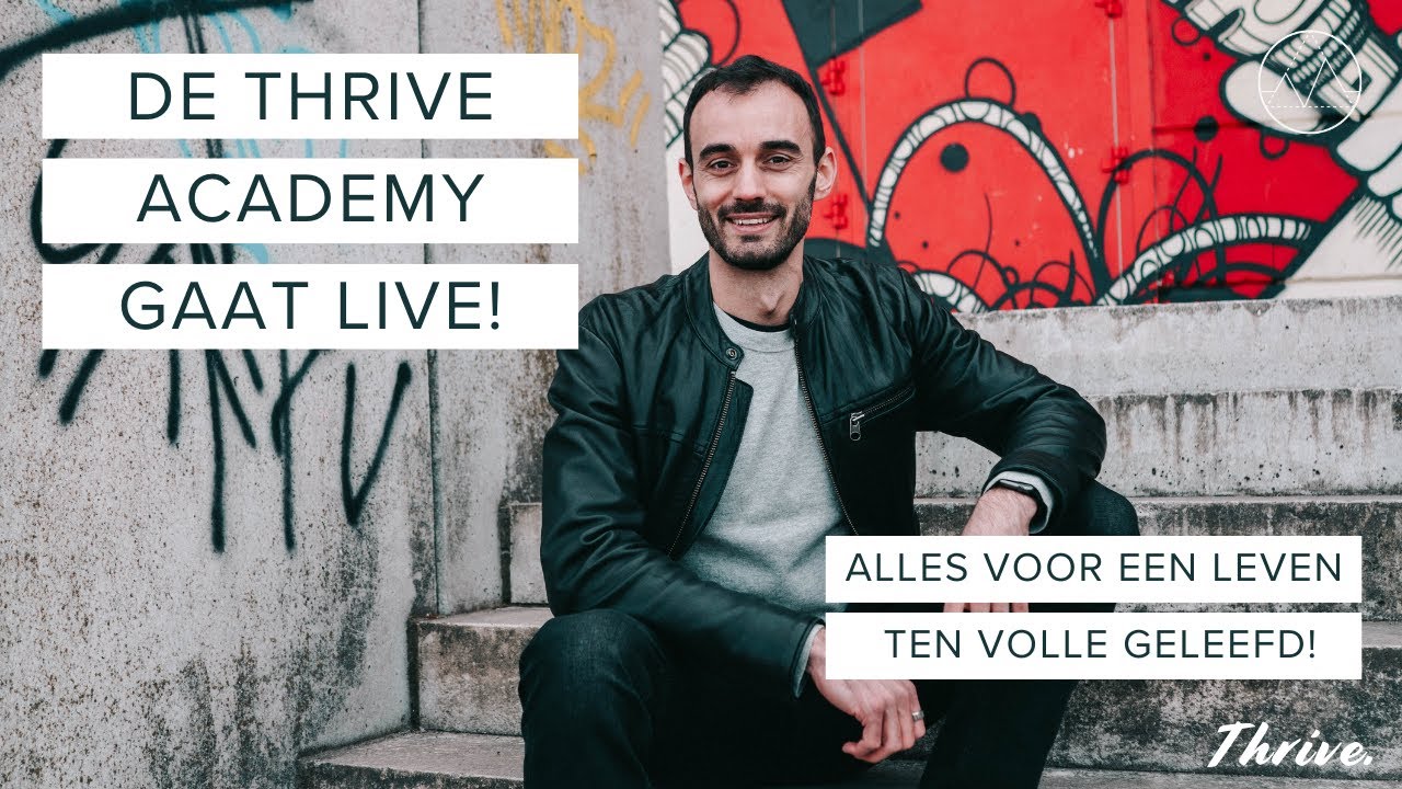Lancering van de THRIVE Academy - alles voor een leven ten volle geleefd!