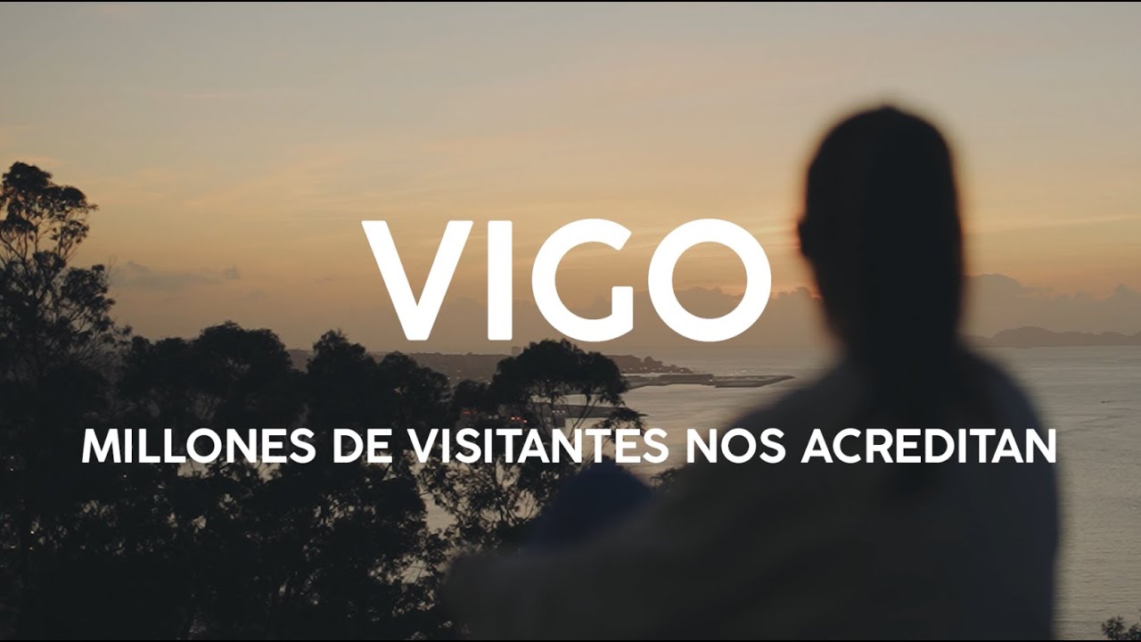 VIGO,  MILLONES DE VISITANTES NOS ACREDITAN
