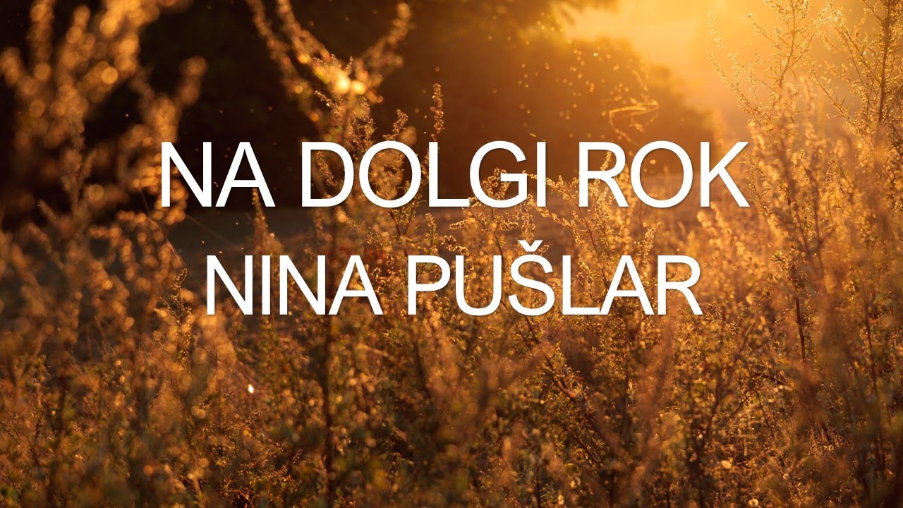 Nina Pušlar - Na dolgi rok (BESEDILO)