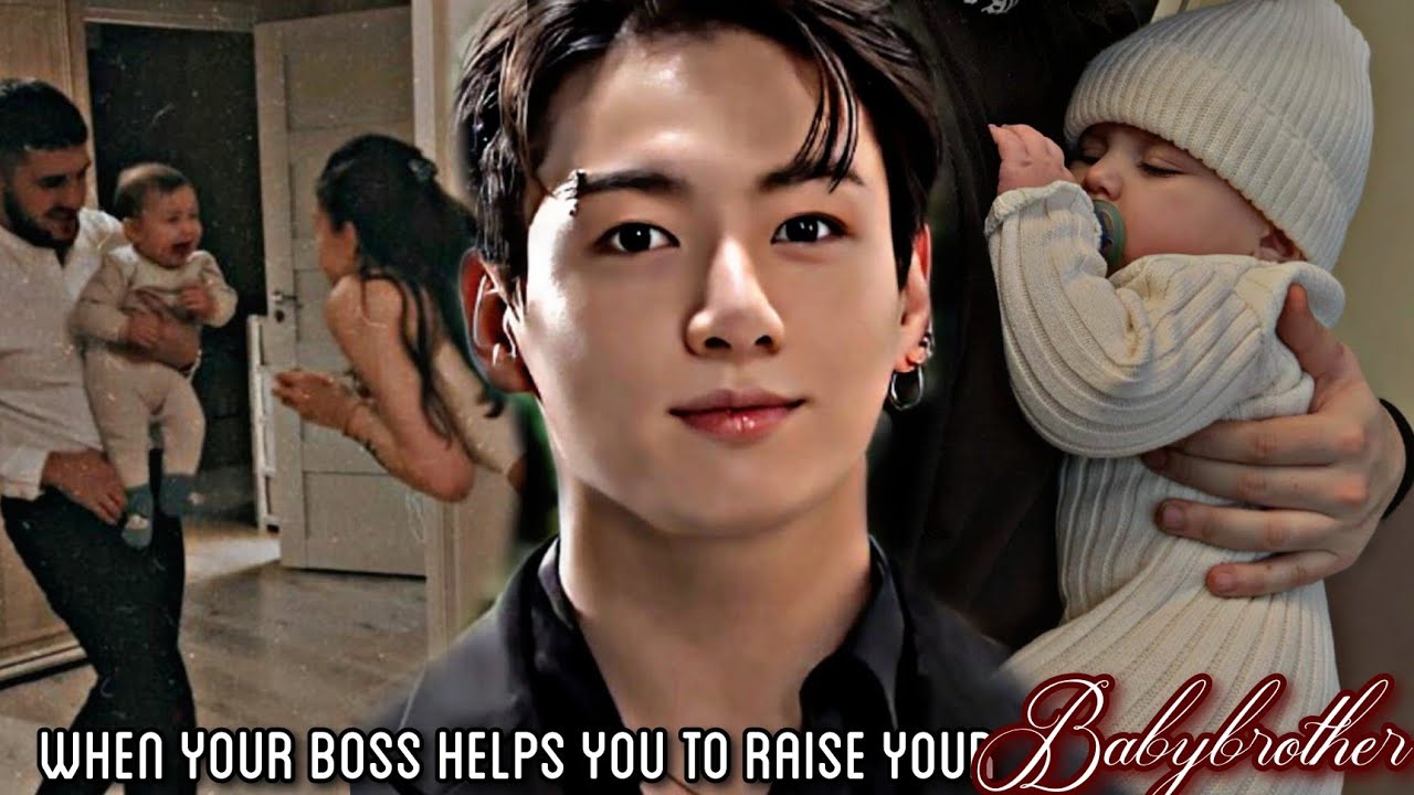 When your boss helps you to raise your Babybrother || J.JK ONESHOT || JEONIE_FICS read description