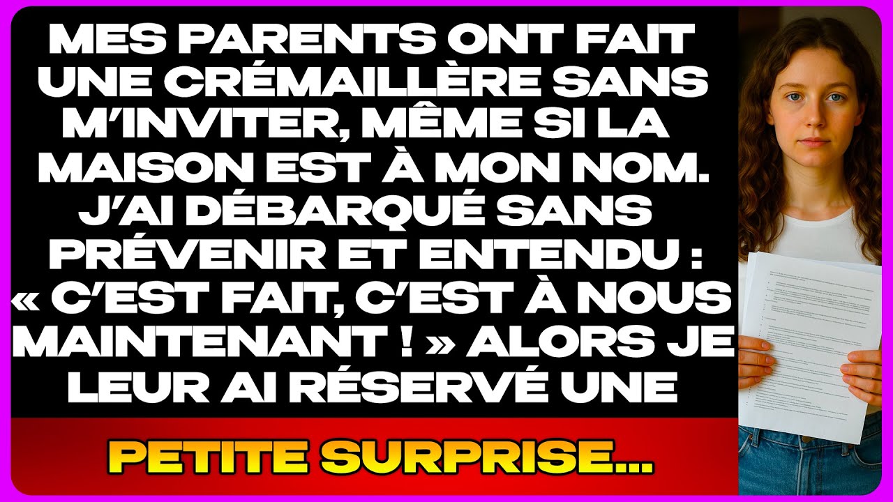 Mes Parents Ne M’ont Pas Invitée À Leur Pendaison De Crémaillère, Alors Que La Maison Est À Moi…