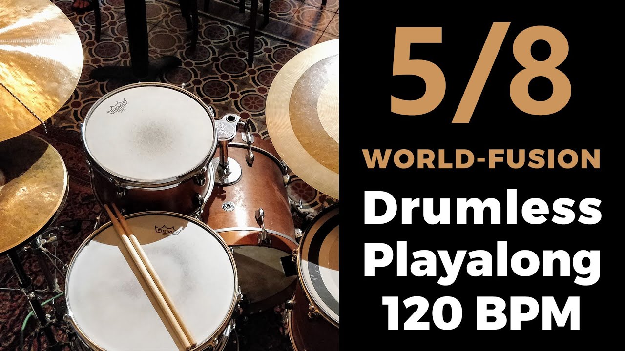 5/8 World-Fusion Drumless Playalong (120bpm)