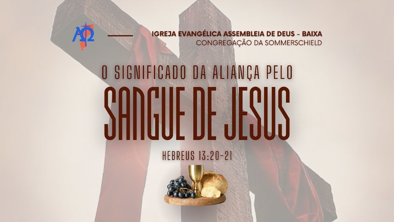 O Significado da Aliança pelo Sangue de Jesus (Hebreus 13:20-21) | Culto de Domingo