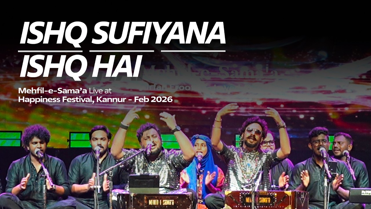 ISHQ SUFIYANA x ISHQ HAI | Qawwali | Mehfil-e-Sama'a - Live at Happiness Festival | Sufi | Bollywood
