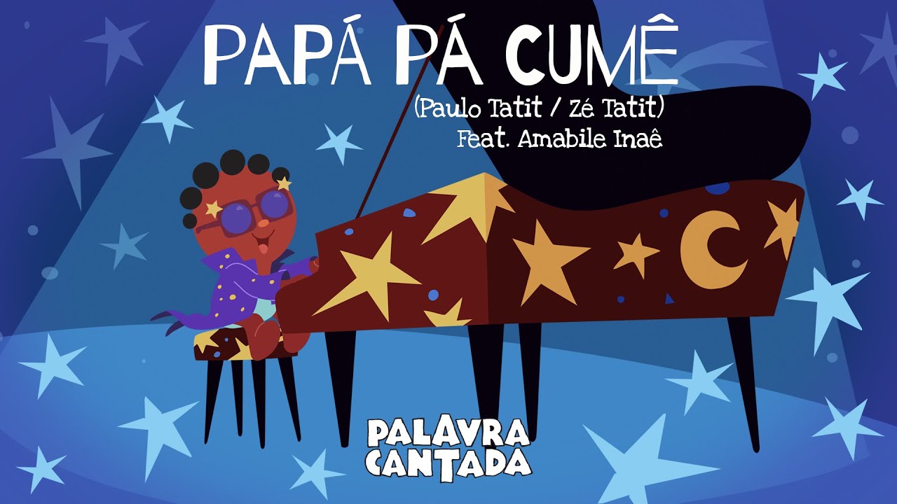 Papá Pá Cumê 👶🏾😍  | Palavra Cantada