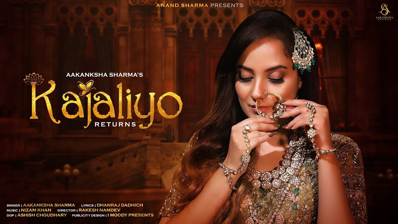 Kajaliyo | Latest Rajasthani sangeet  song| Aakanksha Sharma | Nizam Khan | Dhanraj Dadhich