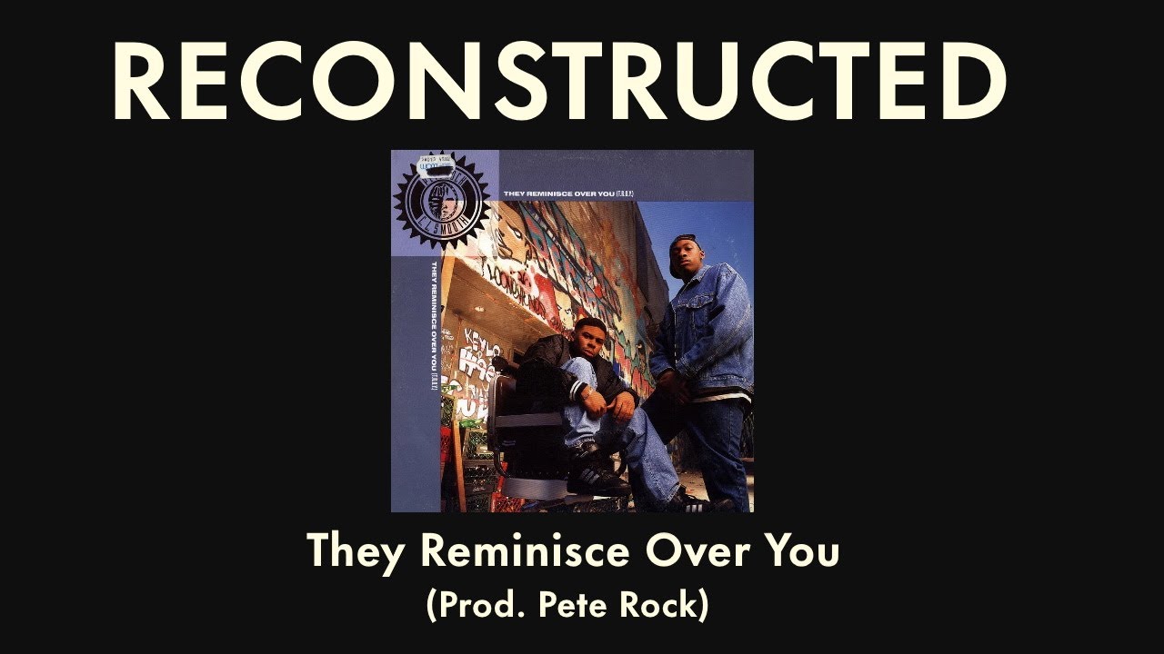 [Beat Reconstruction] They Reminisce Over You (TROY) - Pete Rock & CL Smooth (Prod. Pete Rock)