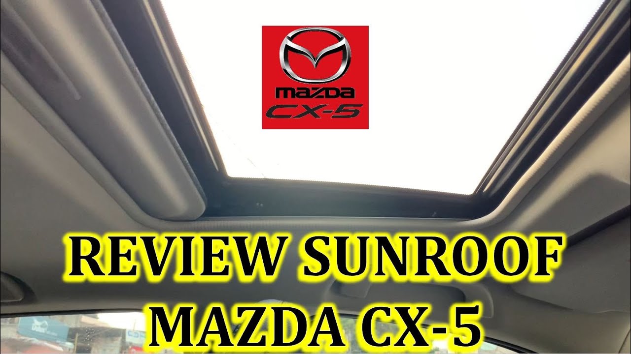 REVIEW SUNROOF MAZDA CX-5