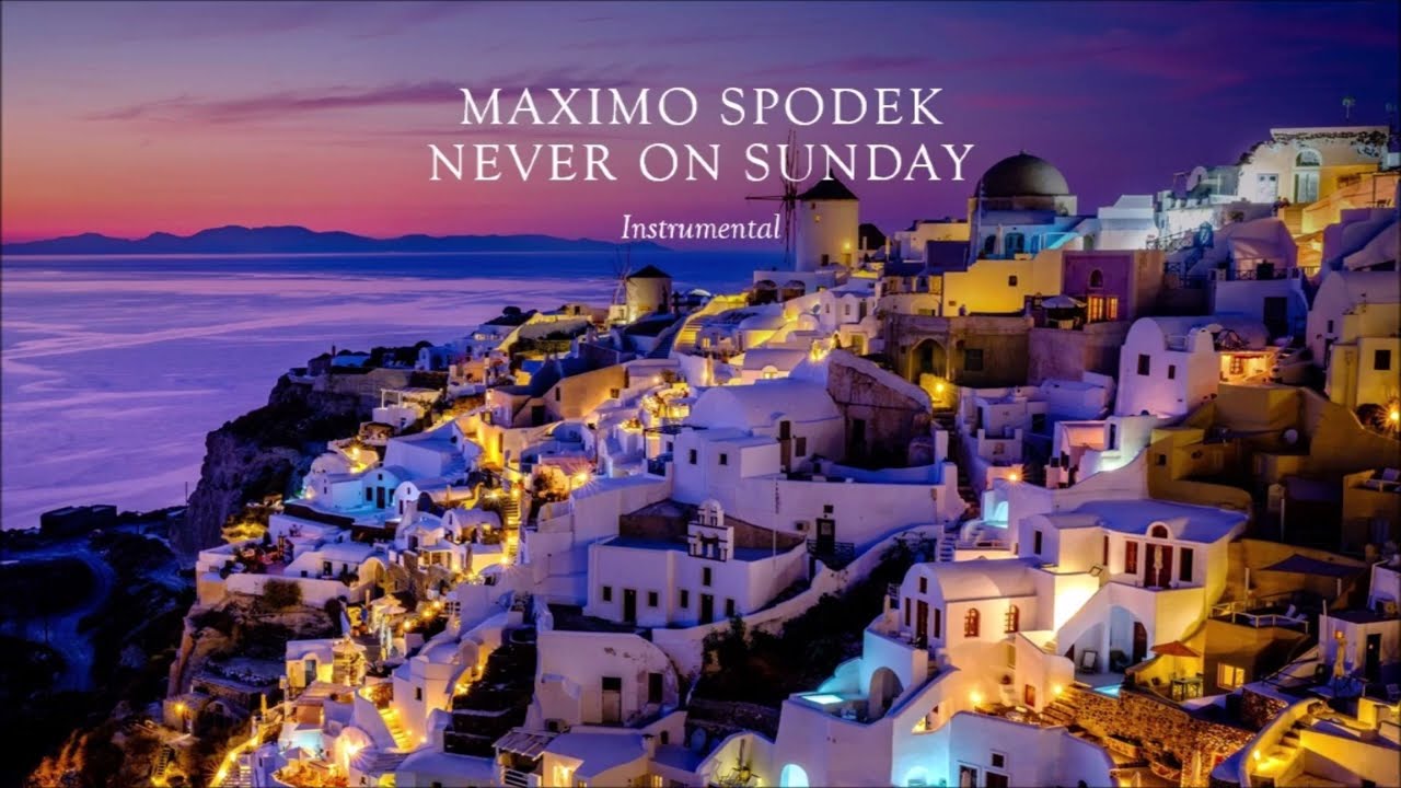 Never on Sunday, Instrumental version of the music from the movie, greek songs, Manos Hadjidakis