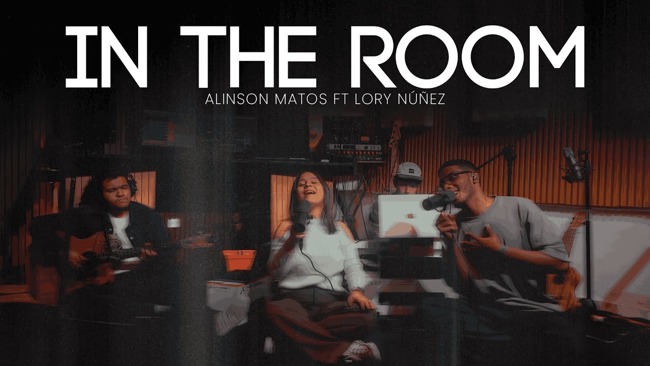 In The Room - Alinson Matos & Lory Núñez [Live Studio Session]
