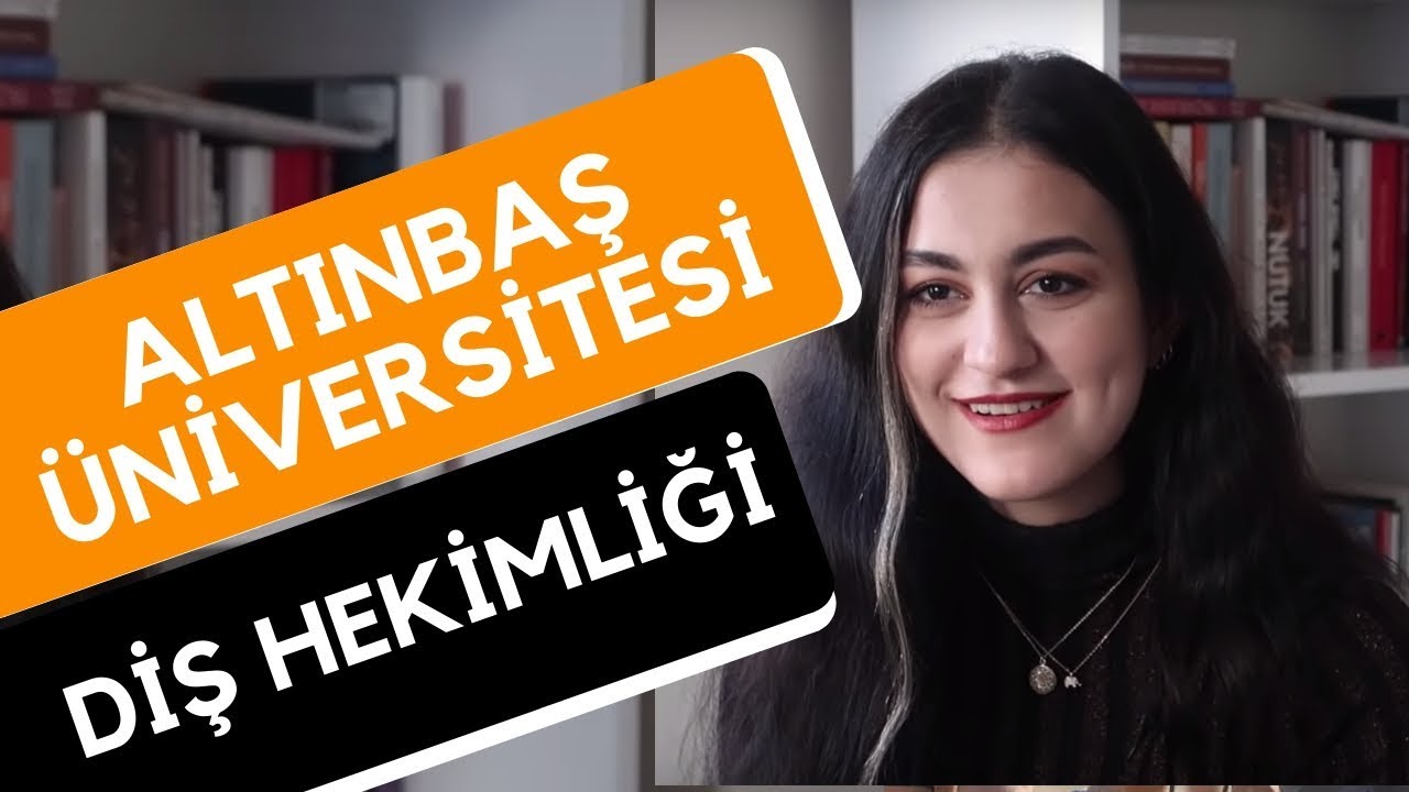 Altınbaş Üniversitesi - Diş Hekimliği Okumak! | Hangi Üniversite Hangi Bölüm