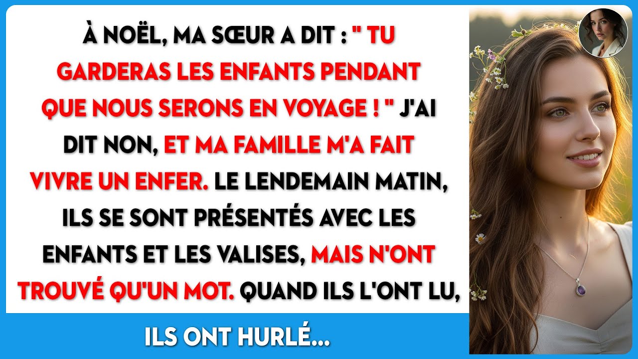 Ma sœur voulait me laisser ses enfants à Noël. J'ai refusé, mais ils sont arrivés.