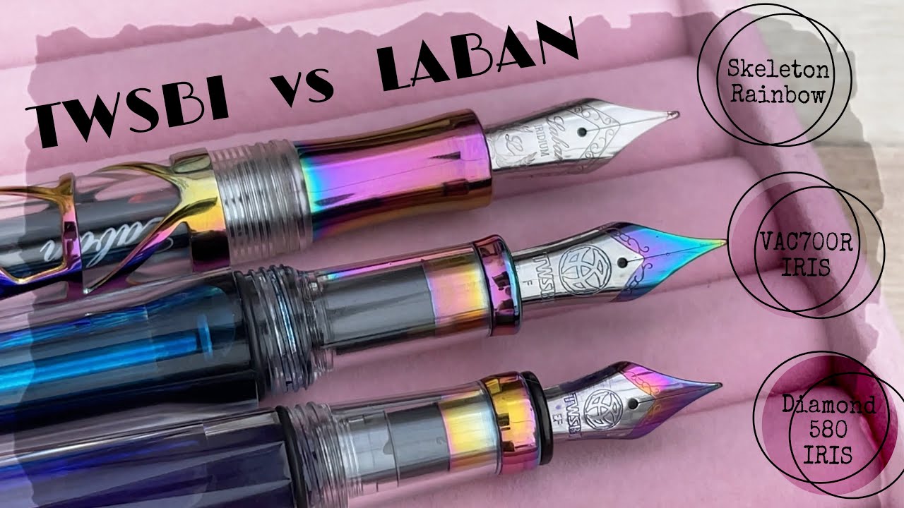 🖋️FOUNTAIN PEN COMPARISON | iris TWSBI VAC700R vs TWSBI DIAMOND 580 vs LABAN SKELETON rainbow 🌈