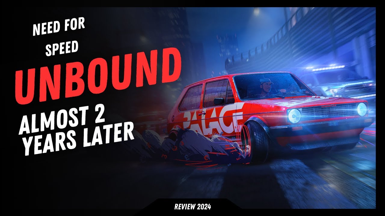Need for Speed: Unbound Revisited &ndash; A 2-Year Review
