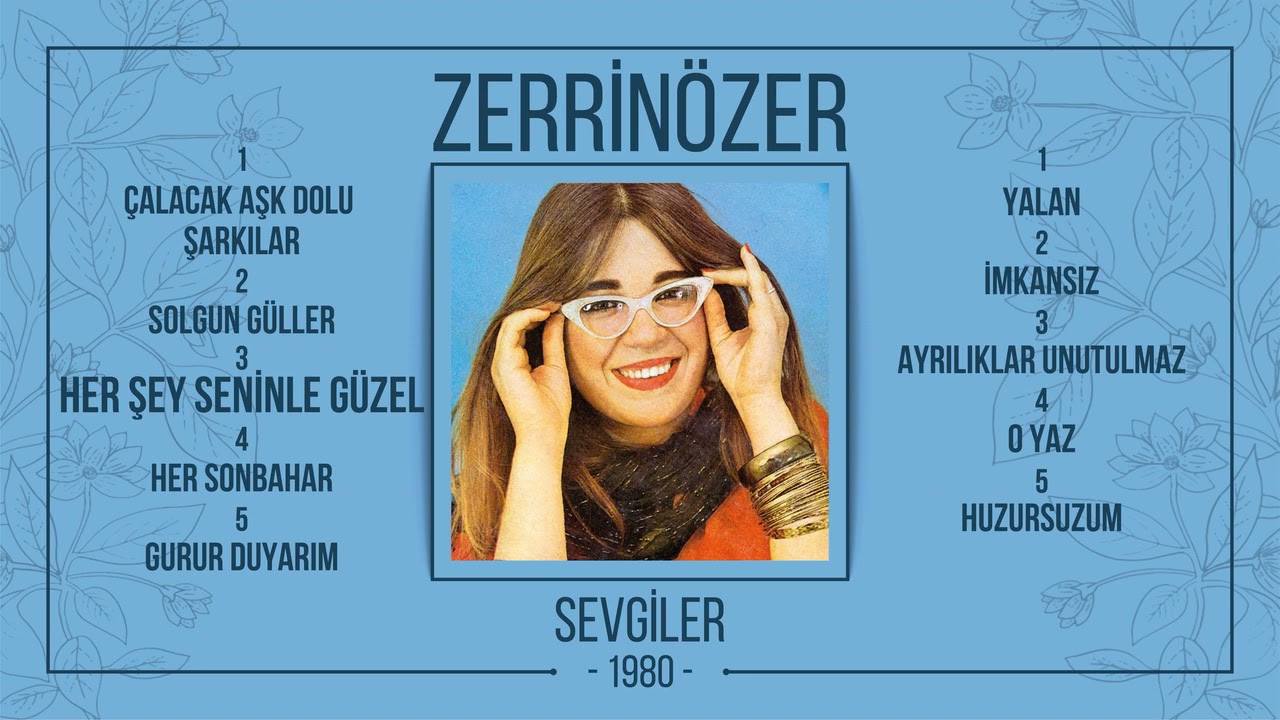 ZERRİN ÖZER / HER ŞEY SENİNLE GÜZEL