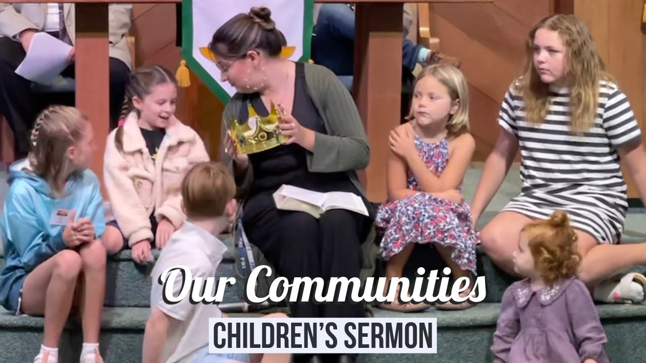 Children's Sermon: Our Communities