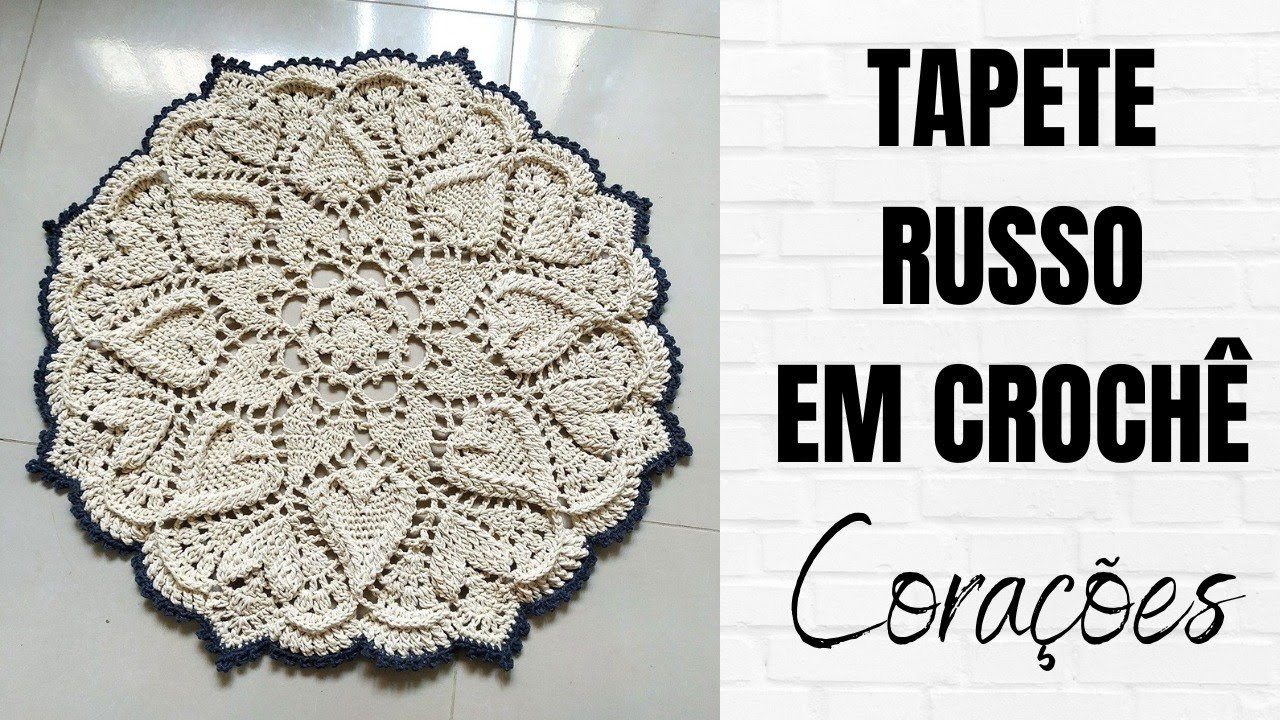 Tapete Russo Corações Em Crochê - PASSO A PASSO | @CrochetariaOficial