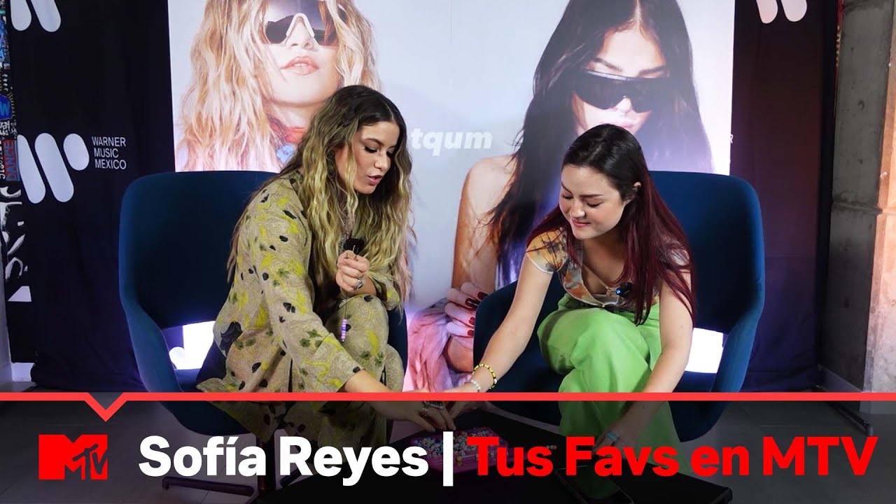 Chismecito con Sofía Reyes | Tus Favs En MTV