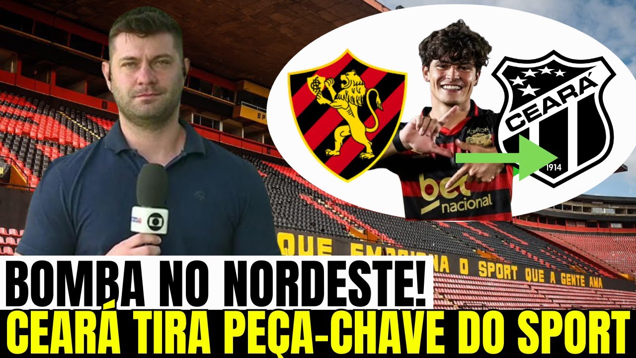 ABSURDO: SPORT perde PEÇA INTOCÁVEL — CEARÁ já tem o SIM assinado no papel | notícias do Sport