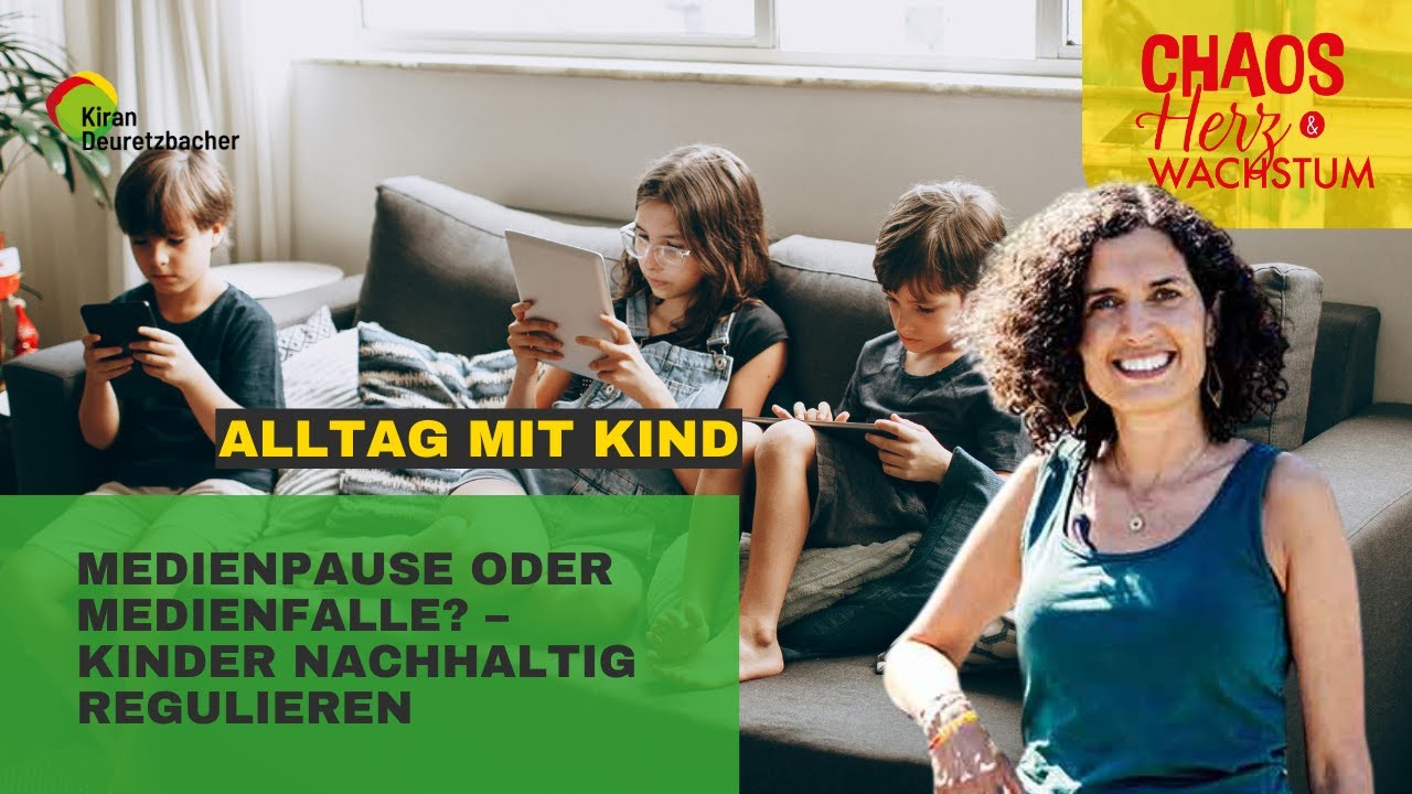 #134 - Medienpause oder Medienfalle ? Kinder nachhaltig regulieren