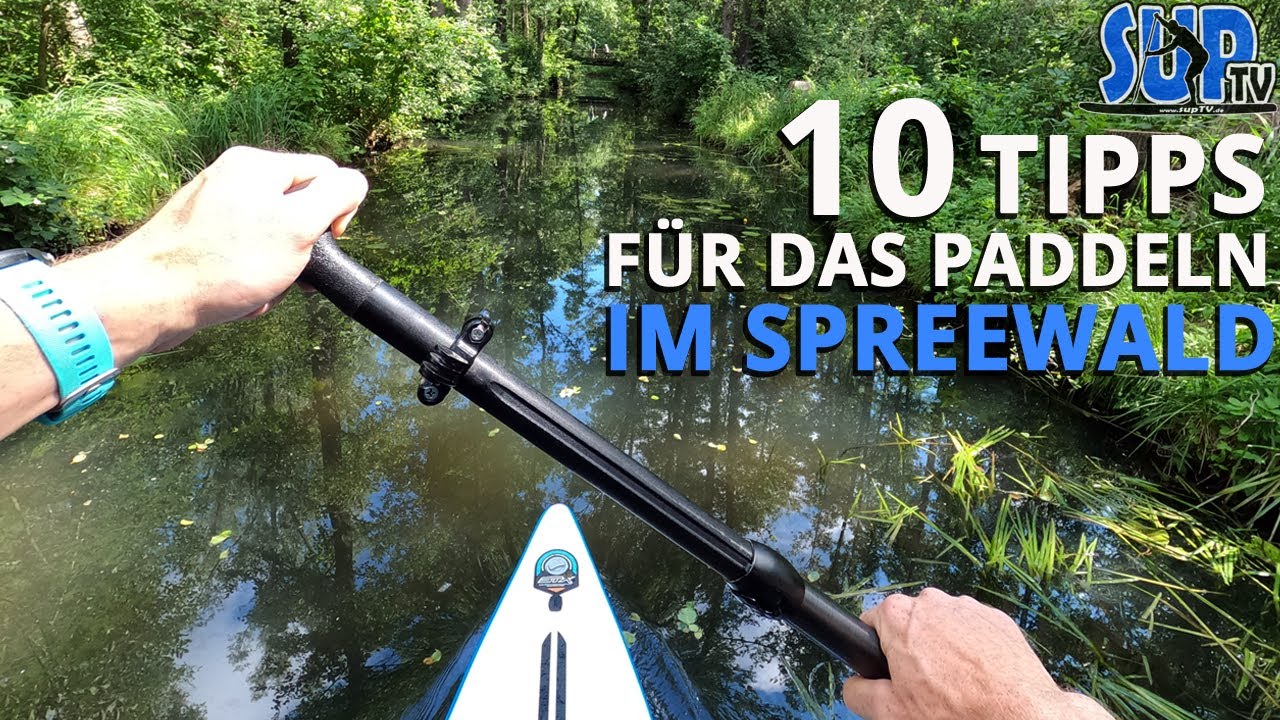 10 Tipps für das Paddeln im Spreewald | Stand Up Paddling