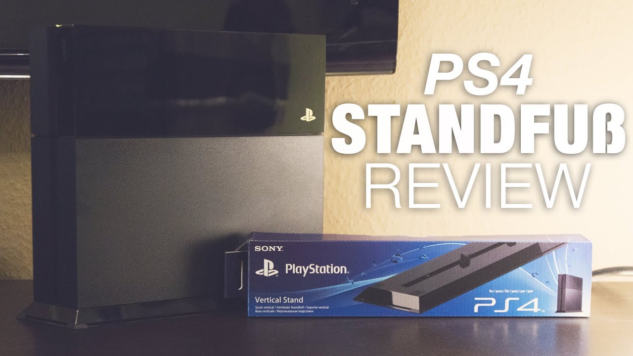 PS4: Standfu&szlig; im Test / Review (Deutsch)