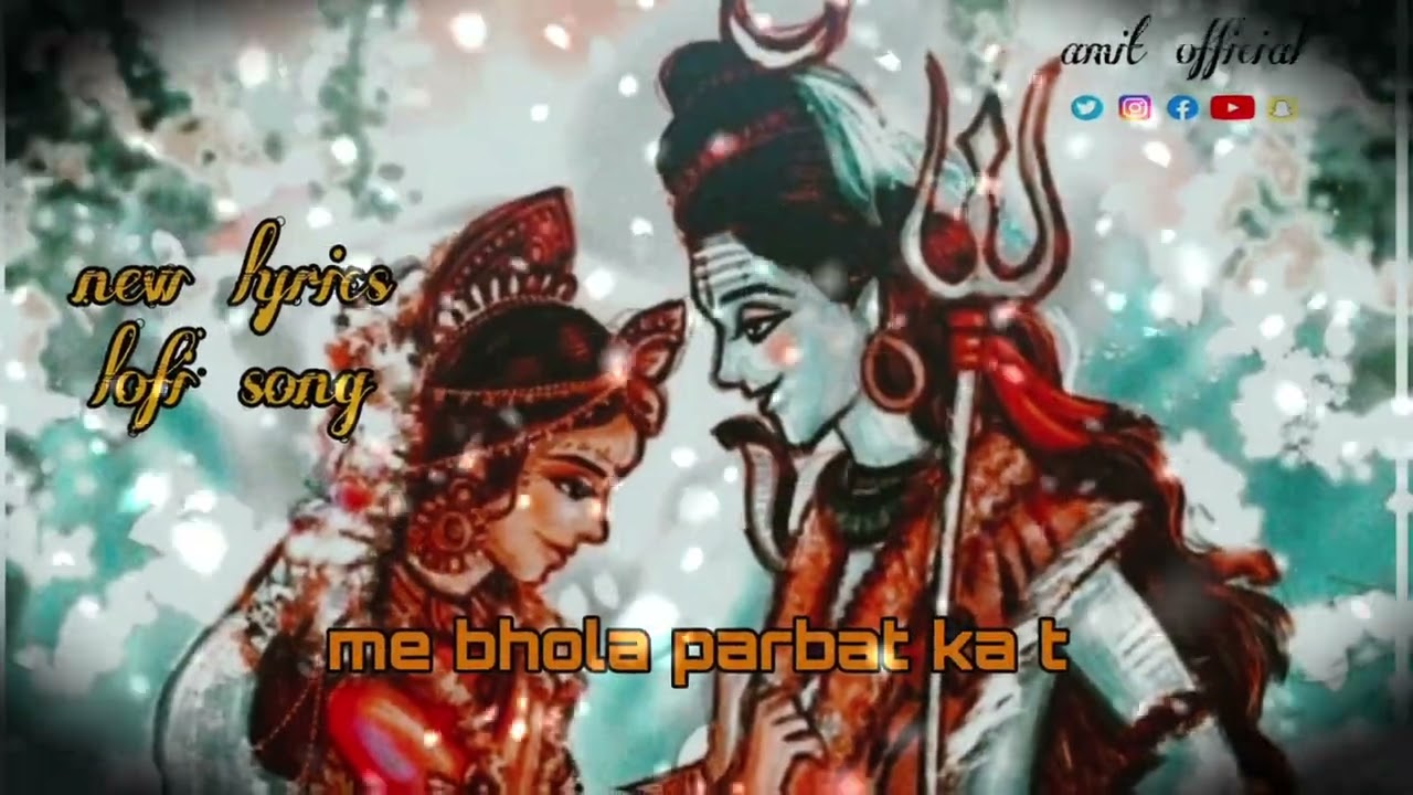 ME BHOLA PARBAT KA🙏।।  HAR HAR MAHADEV।। 🙏  NEW LYRICS SONG।।