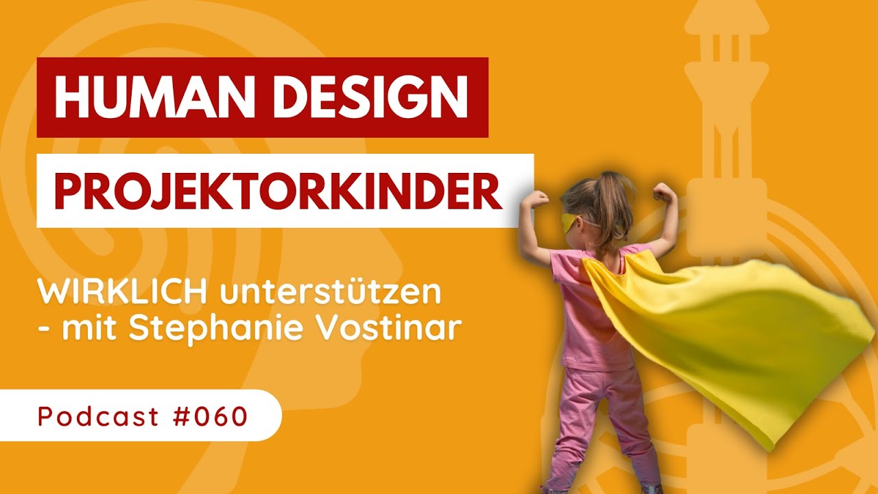 Wie du dein PROJEKTORKIND wirklich unterstützt  🌟 Human Design FÜR ELTERN