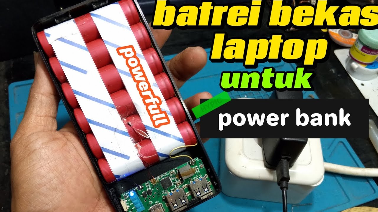 Perbaikan Power bank, 30000mah (batrei kembung parah) ganti pakai batrei laptop bekas 