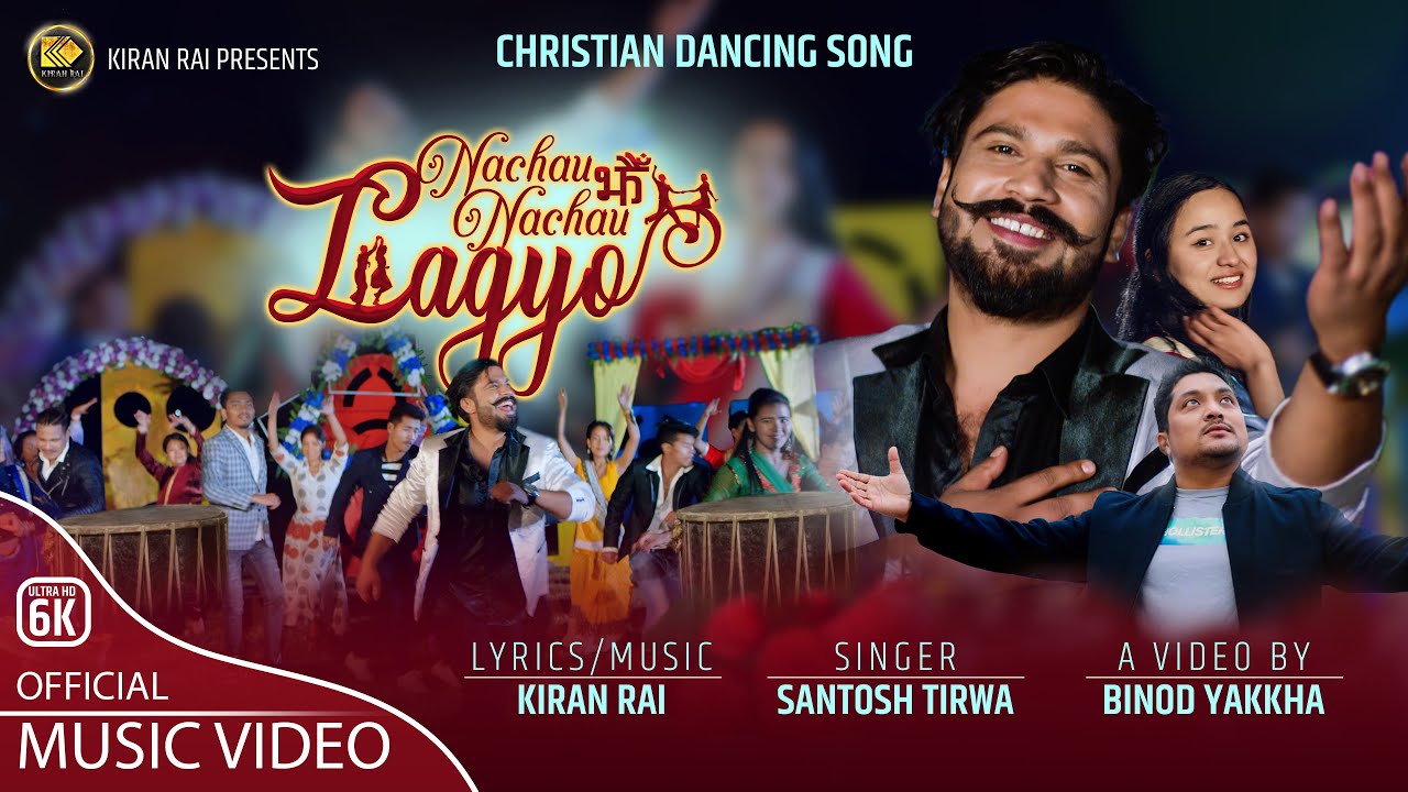 NACHAU NACHAU - Santosh Tirwa / Official MV || Nepali Christian Dancing Song