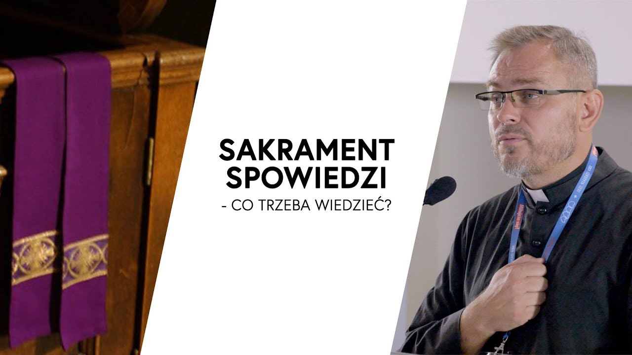Sakrament spowiedzi - co trzeba wiedzieć? | ks. Jerzy Molewski TChr