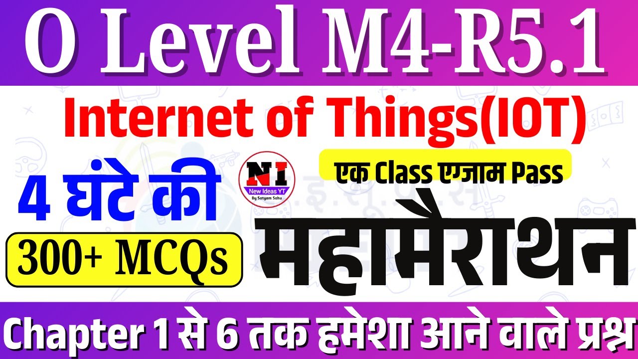 O Level M4-R5.1 IOT मैराथन | 300+ MCQs | m4 r5 o level most important questions | newideasyt