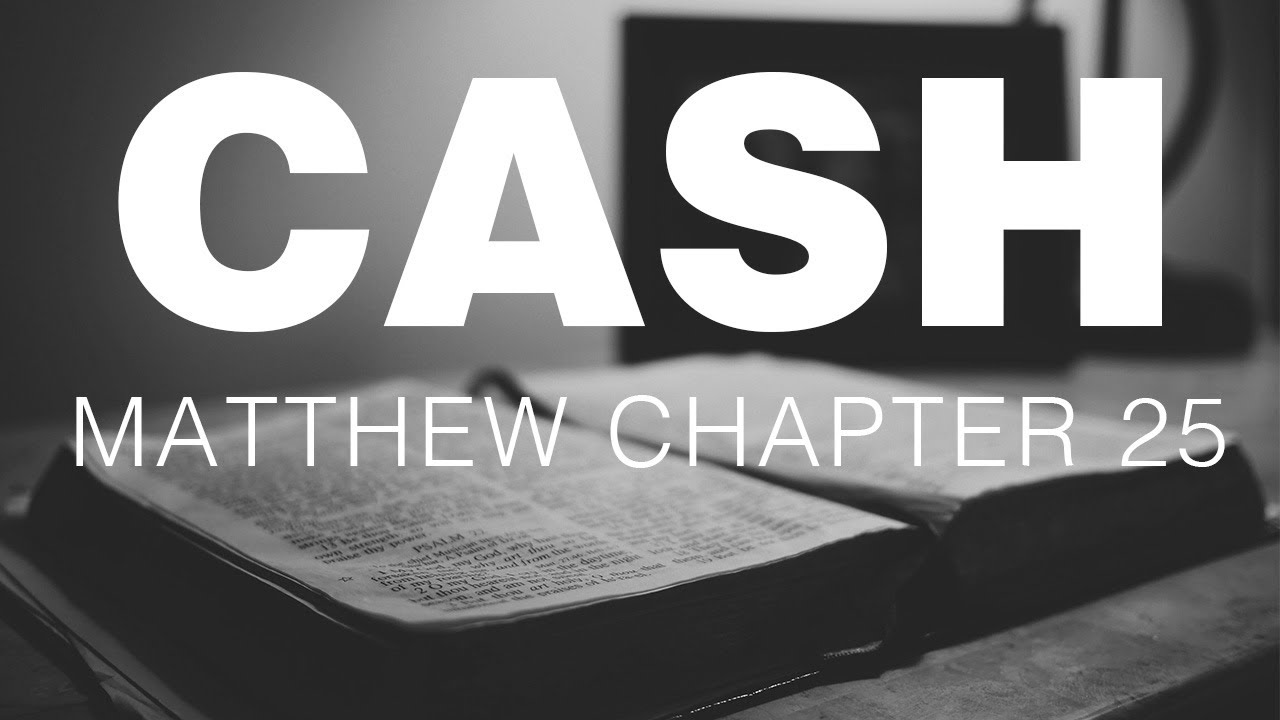 Johnny Cash Reads The New Testament: Matthew Chapter 25