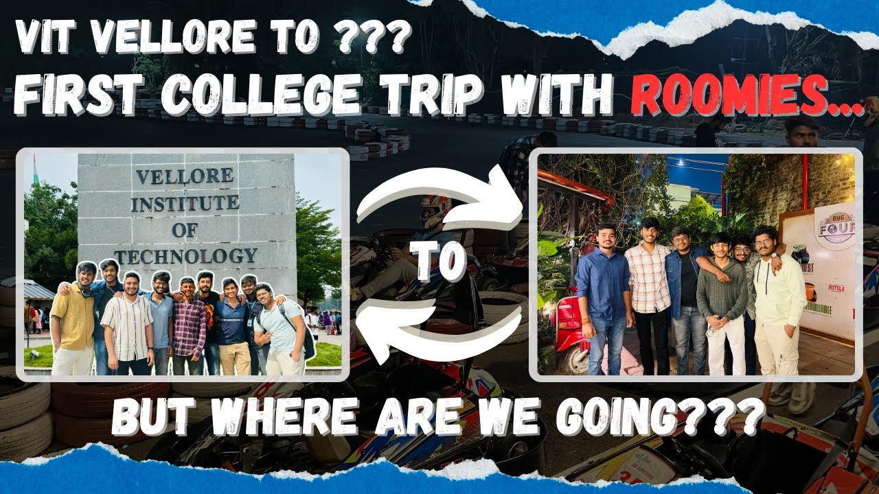 Stepping Out of VIT🚪| Part 3️⃣ |First College Trip with Roomies 🥳🤪 | VIT Vellore to...❓🗺️! #vit