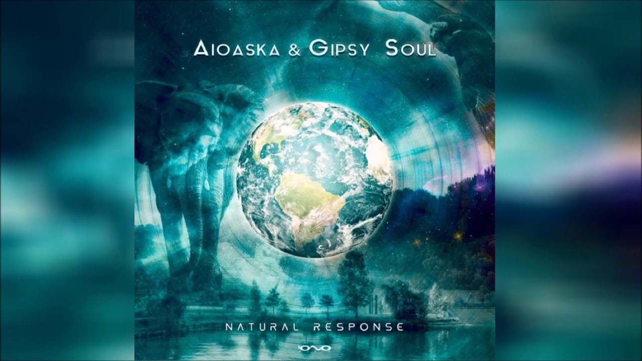 Aioaska & Gipsy Soul - Natural Response