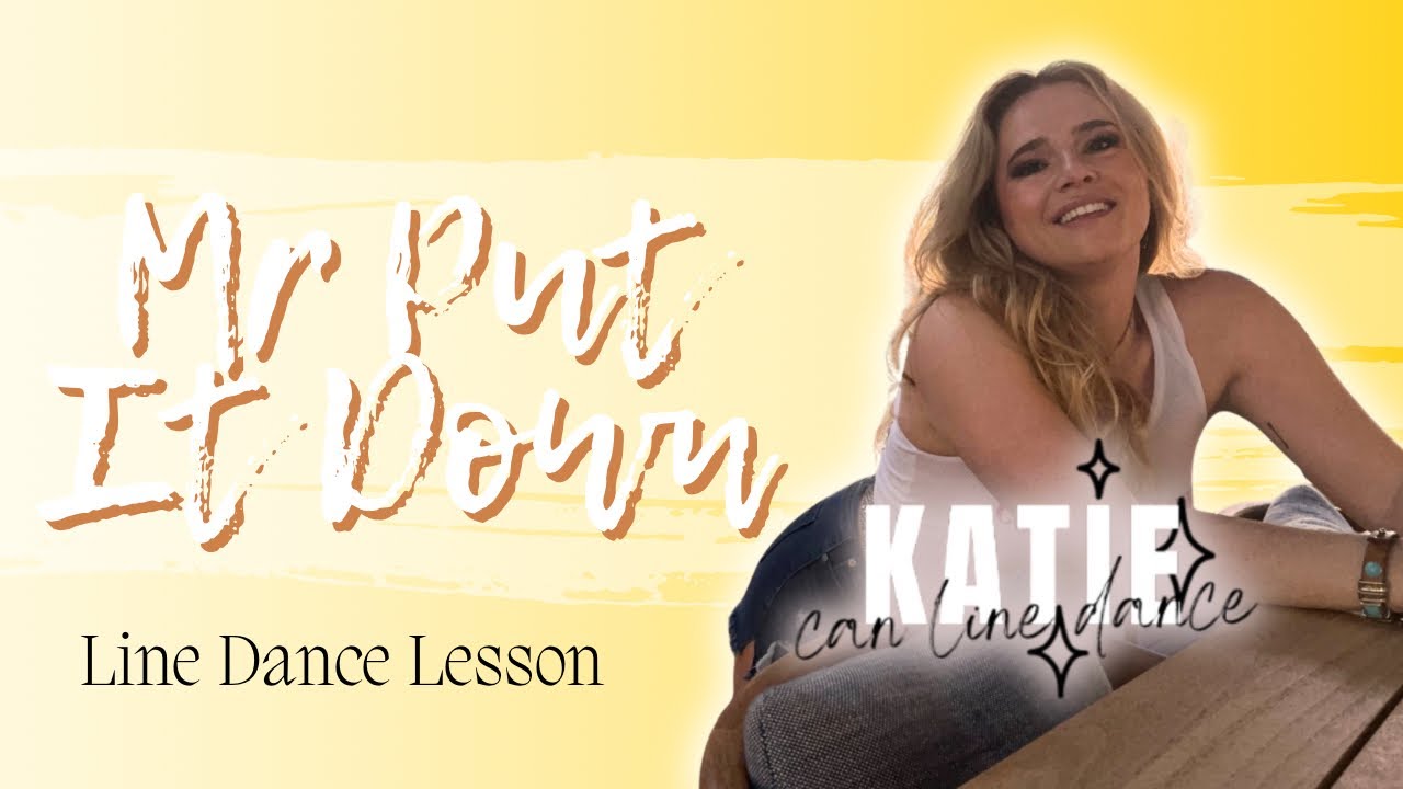 MR PUT IT DOWN - Line Dance Lesson 