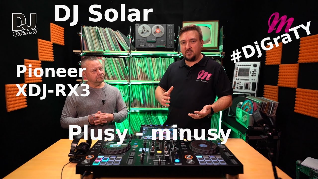 #djgraty - PioneerDJ xdj rx3 DJ Solar i wnikliwa analiza  - plusy, minusy