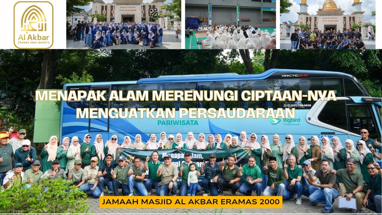 Menapak Alam Merenungi Ciptaan-nya menguatkan Persaudaraan - Jamaah Masjid Al Akbar Eramas 2000
