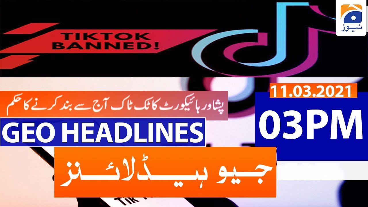 Geo Headlines 03 PM | 11th March 2021