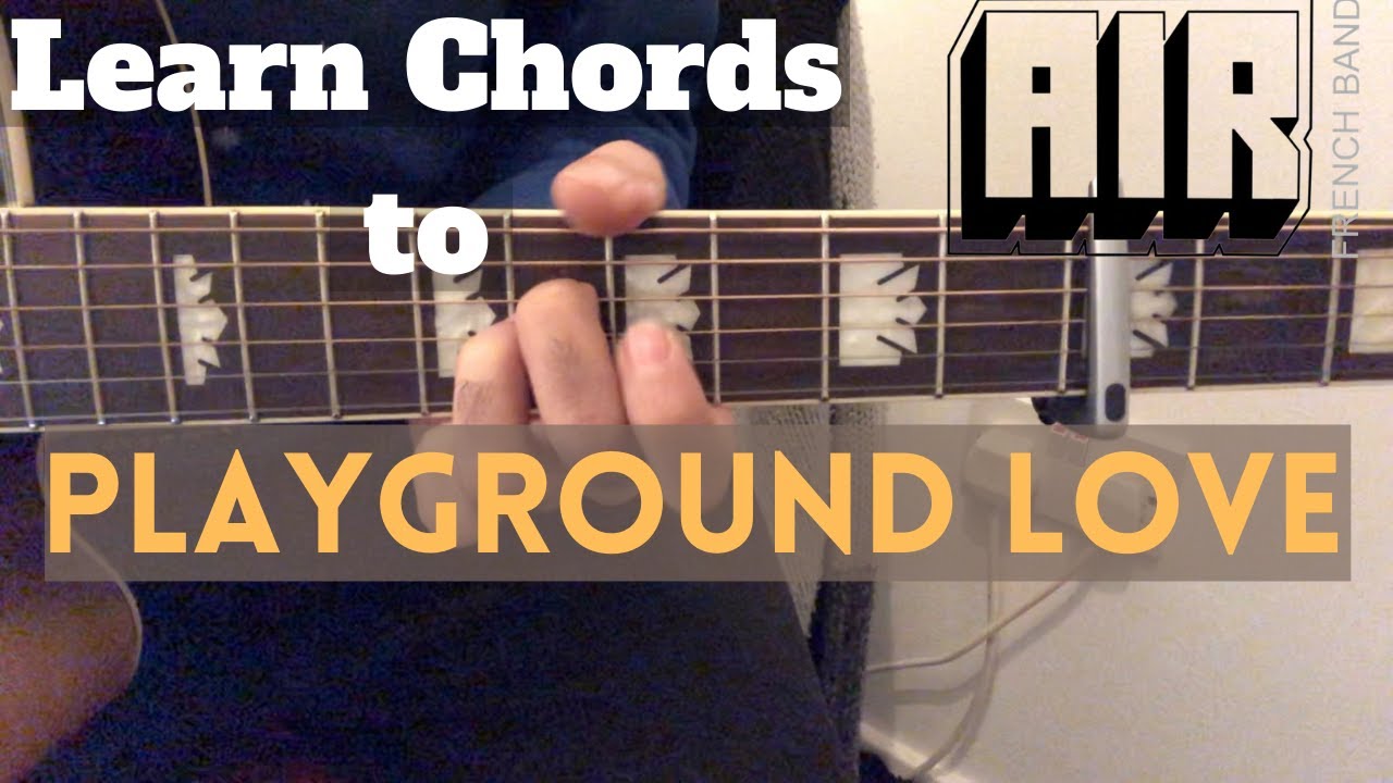 ♫ Playground Love - Air (Acoustic Cover) ♫ - learn guitar chords